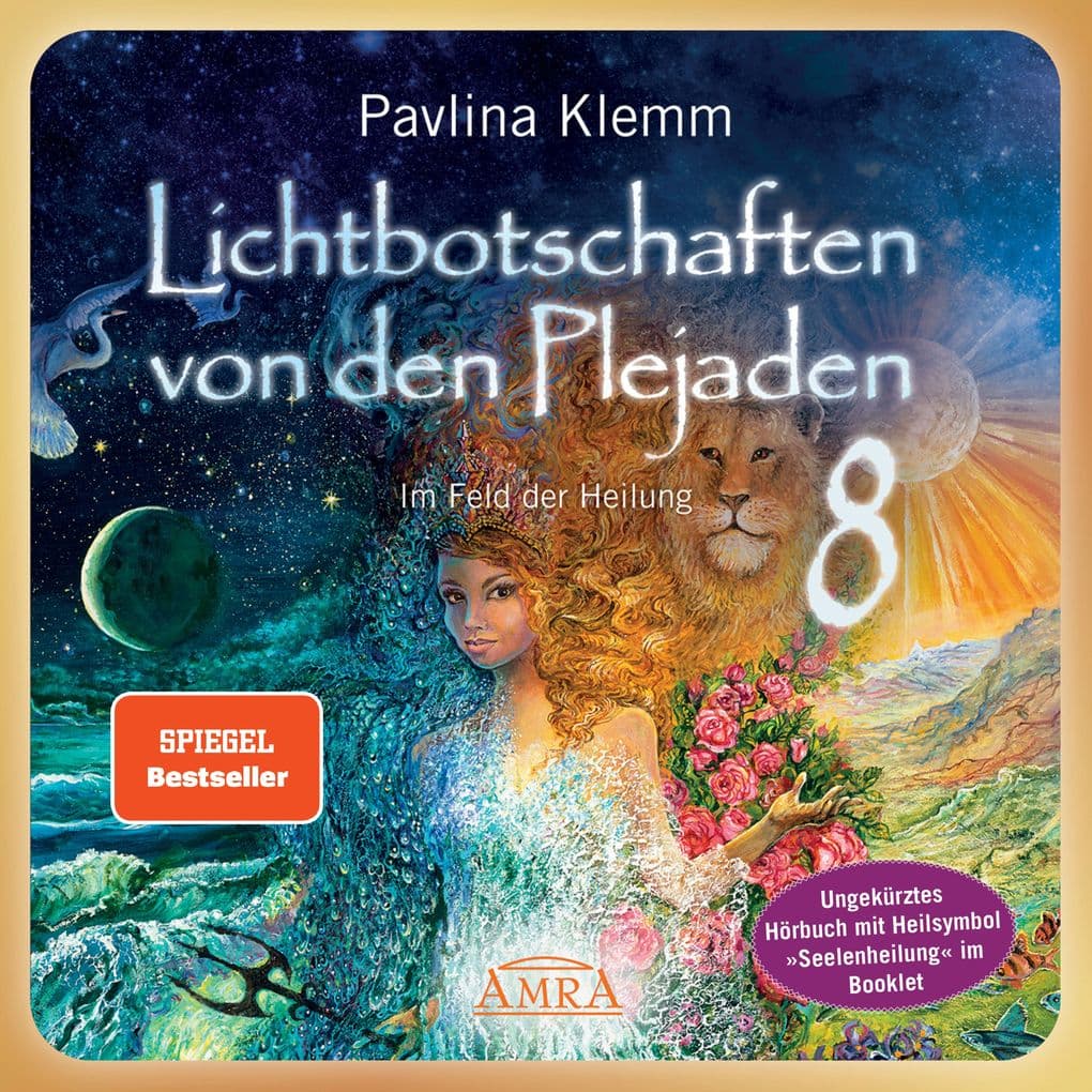 Lichtbotschaften von den Plejaden Band 8 (Ungekürzte Lesung und Heilsymbol »Seelenheilung«)