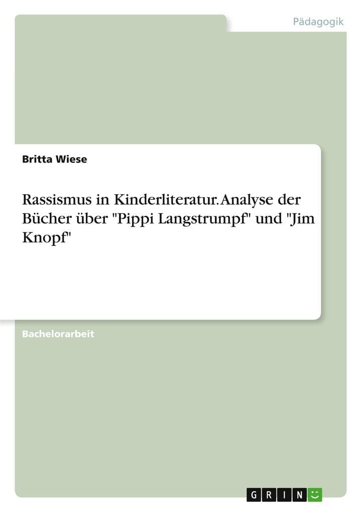 Rassismus in Kinderliteratur. Analyse der Bücher über "Pippi Langstrumpf" und "Jim Knopf"