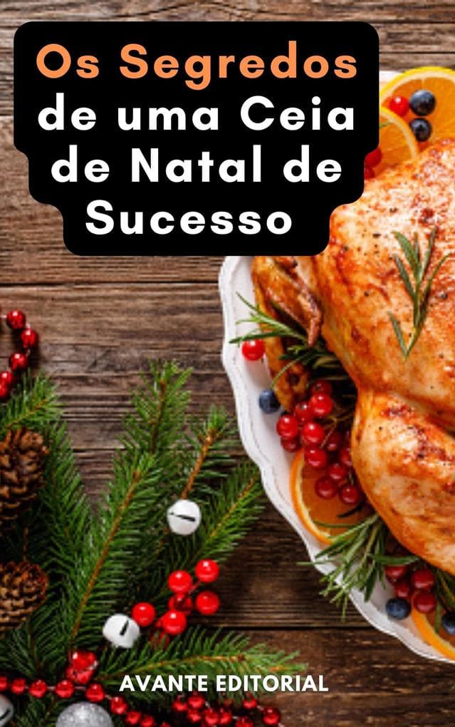 Os Segredos de uma Ceia de Natal de Sucesso