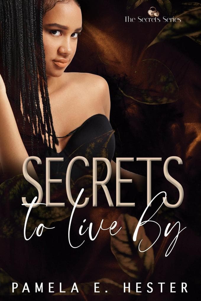 Secrets To Live By (The Secrets Series, #2)