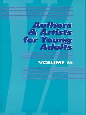 Authors and Artists for Young Adults: A Biographical Guide to Novelists, Poets, Playwrights Screenwriters, Lyricists, Illustrators, Cartoonists, Anima