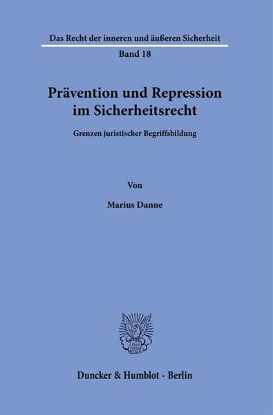 Prävention und Repression im Sicherheitsrecht.