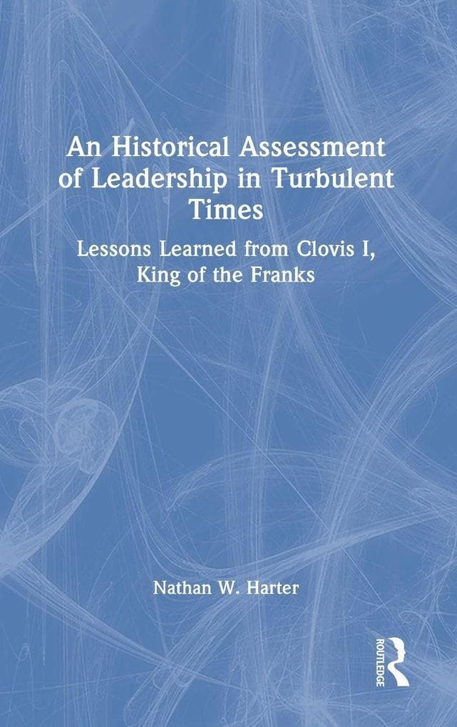 An Historical Assessment of Leadership in Turbulent Times