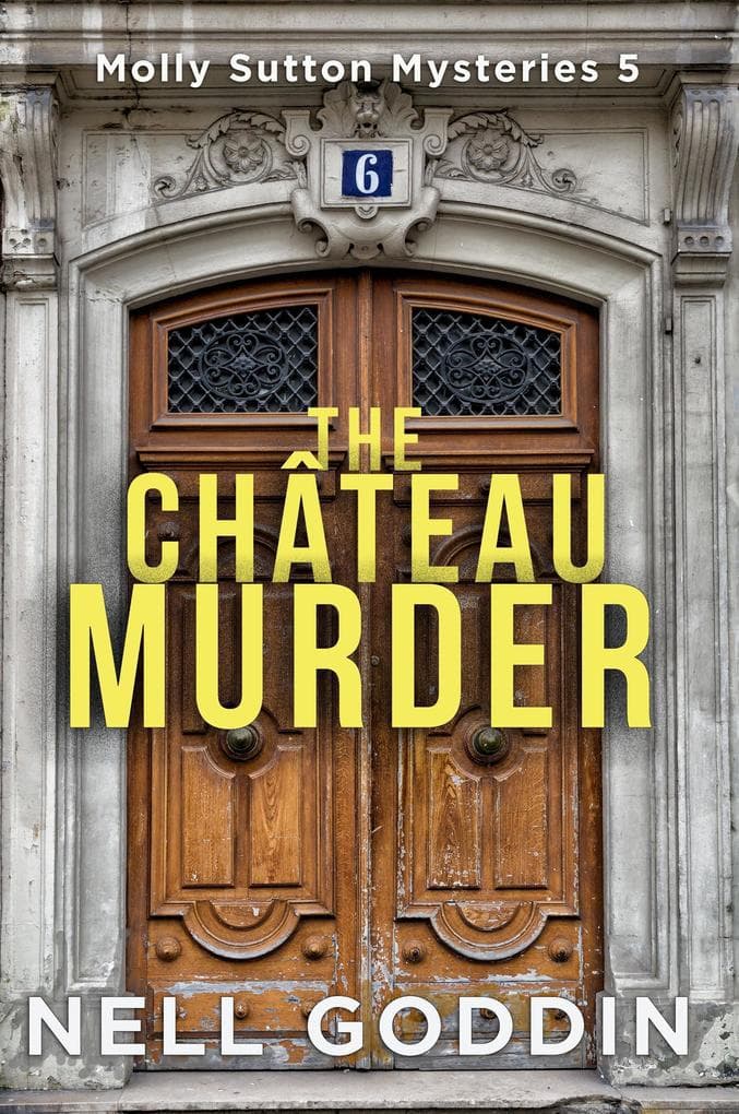 The Château Murder (Molly Sutton Mysteries, #5)