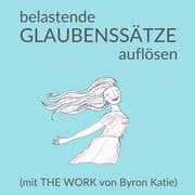 Belastende Glaubenssätze auflösen