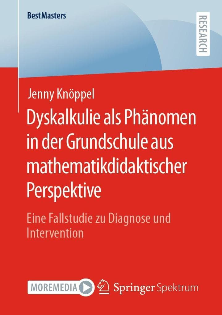 Dyskalkulie als Phänomen in der Grundschule aus mathematikdidaktischer Perspektive