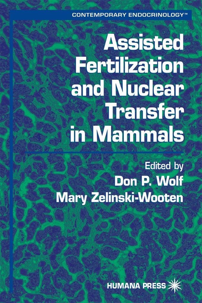 Assisted Fertilization and Nuclear Transfer in Mammals