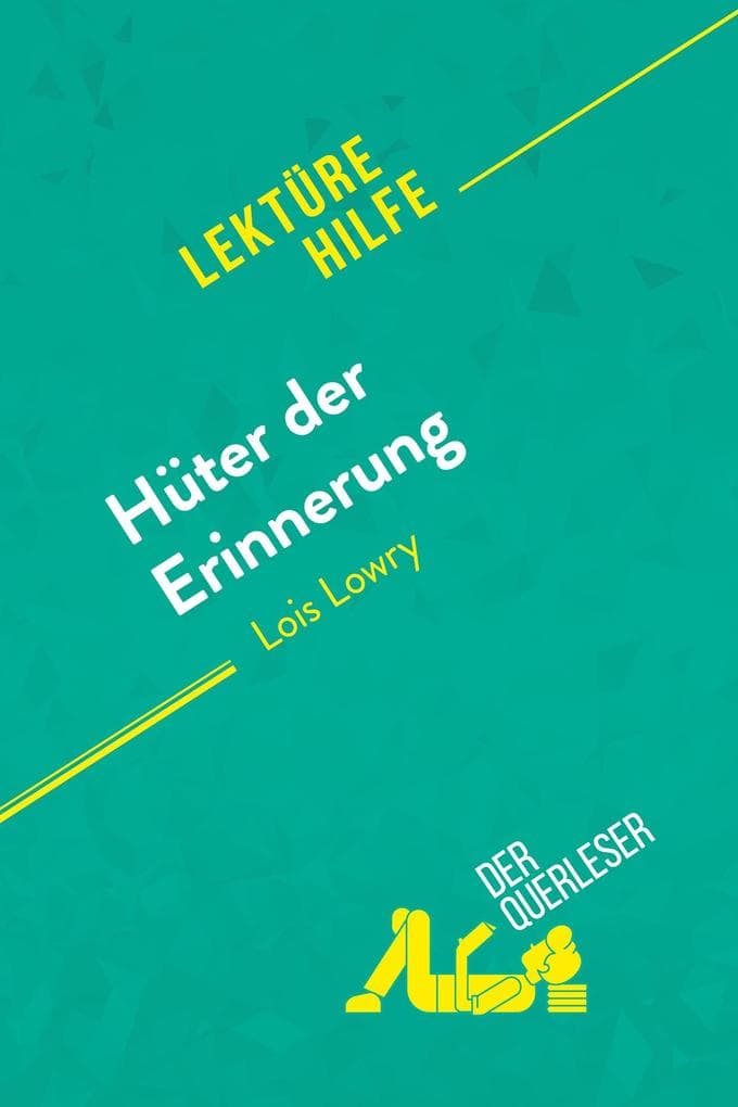 Hüter der Erinnerung von Lois Lowry (Lektürehilfe)