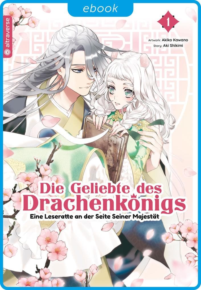 Die Geliebte des Drachenkönigs - Eine Leseratte an der Seite seiner Majestät 01
