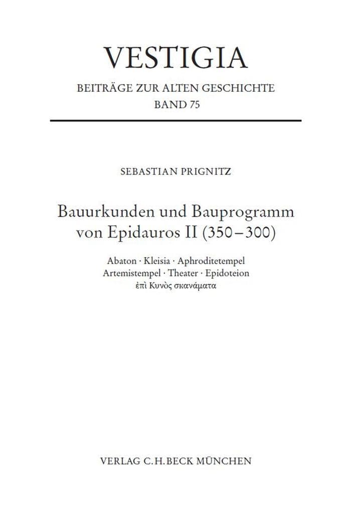Bauurkunden und Bauprogramm von Epidauros II (350-300)