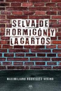 Selva de hormigón y lagartos