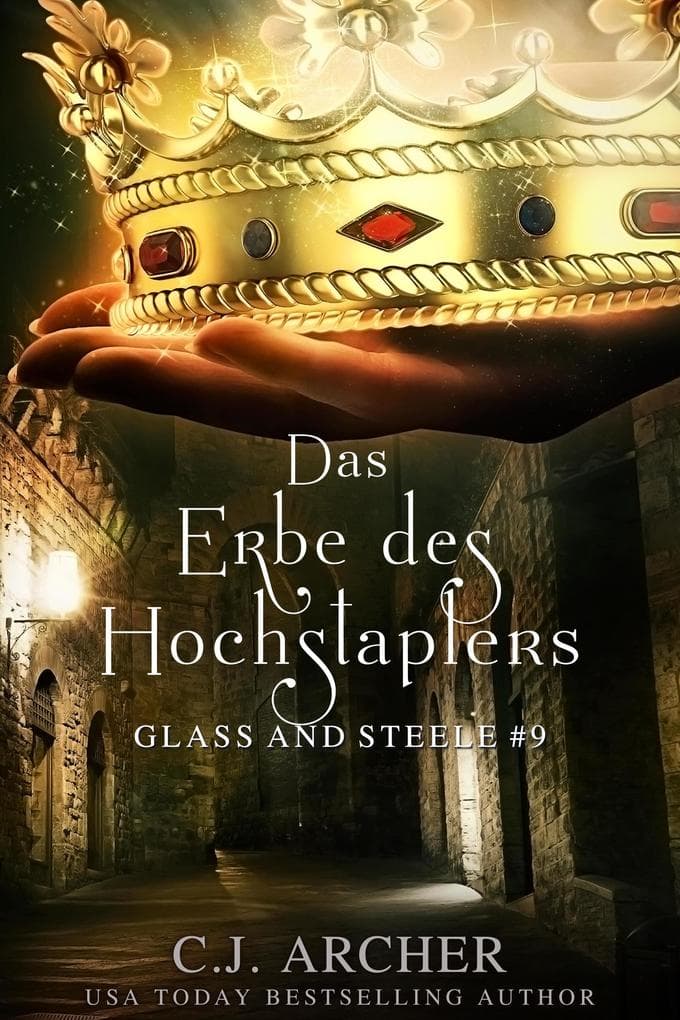 Das Erbe des Hochstaplers: Glass and Steele (Glass and Steele Serie, #9)