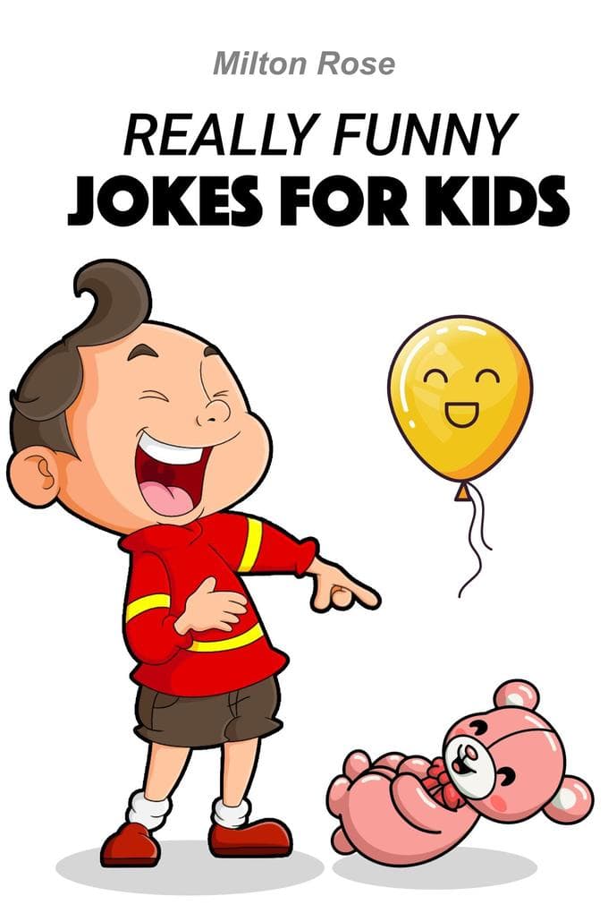 Really Funny Jokes For Kids (Kids Joke Book, #4)