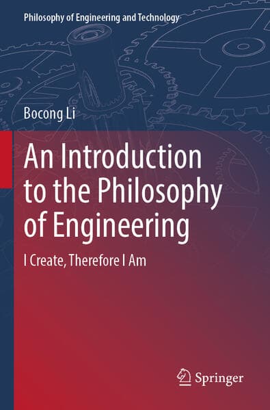 An Introduction to the Philosophy of Engineering