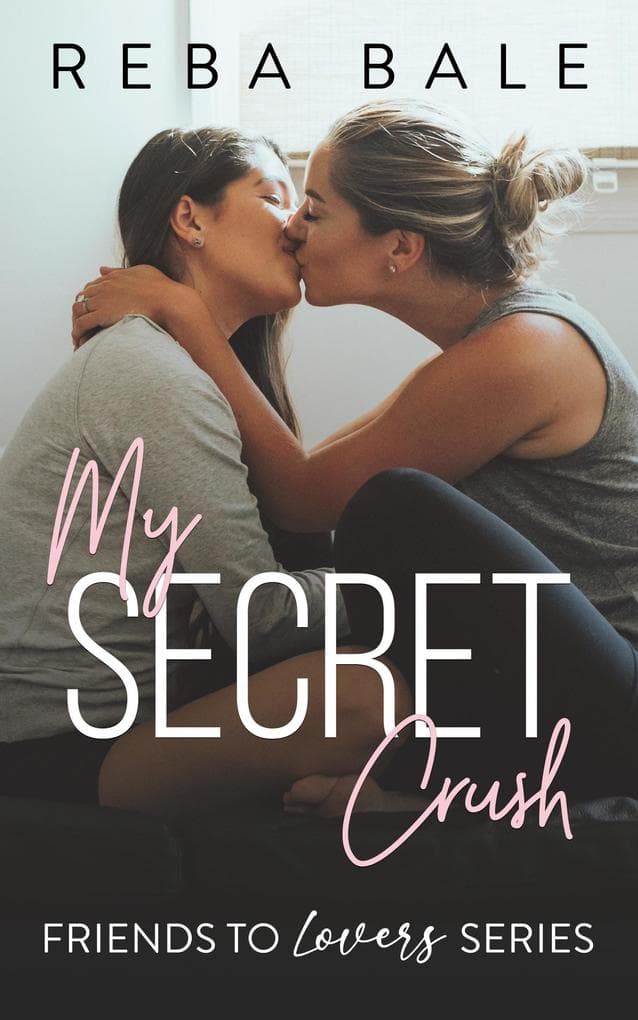 My Secret Crush (Friends to Lovers, #6)