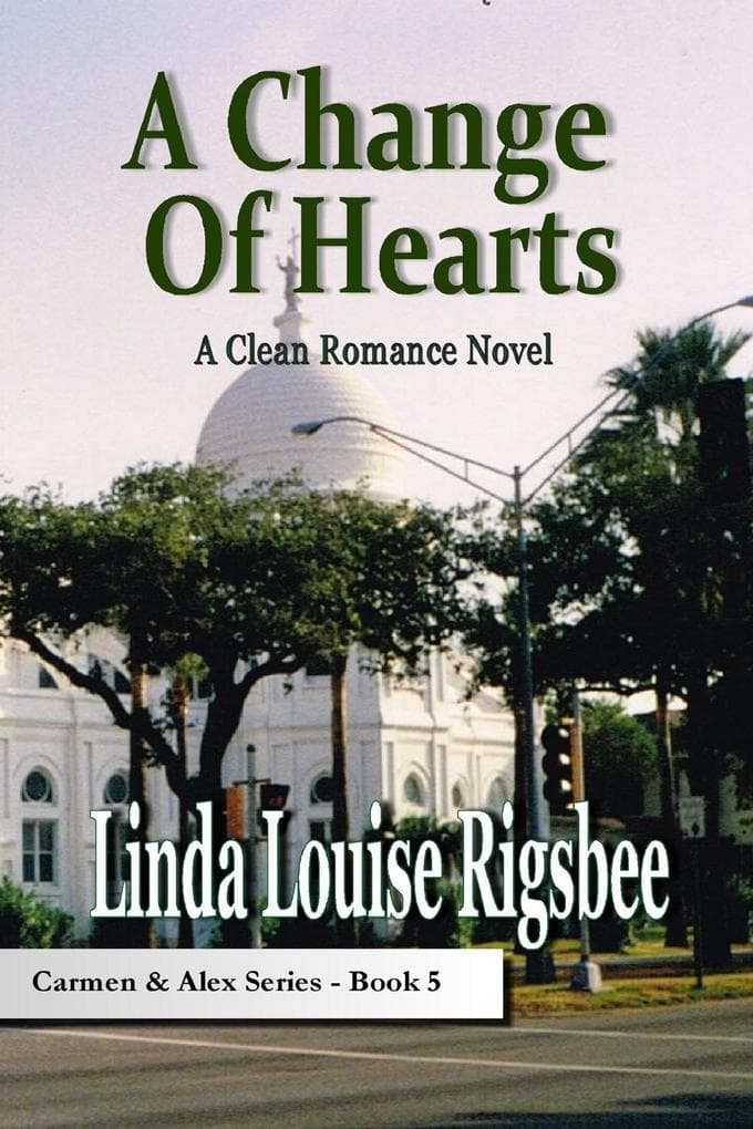 A Change of Hearts (Carmen and Alex Series, #5)