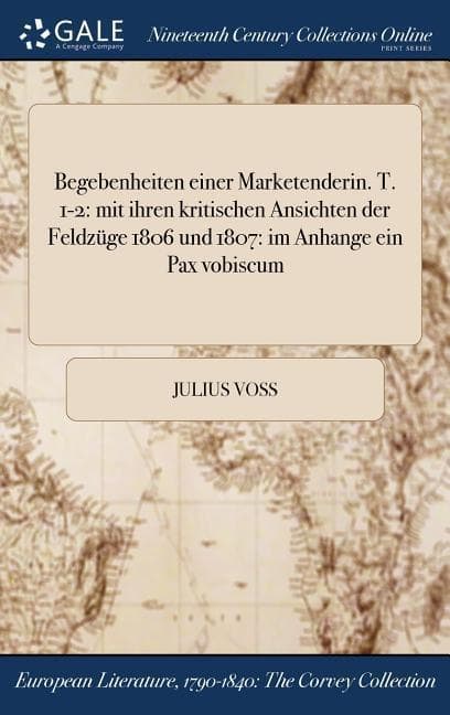 Begebenheiten einer Marketenderin. T. 1-2