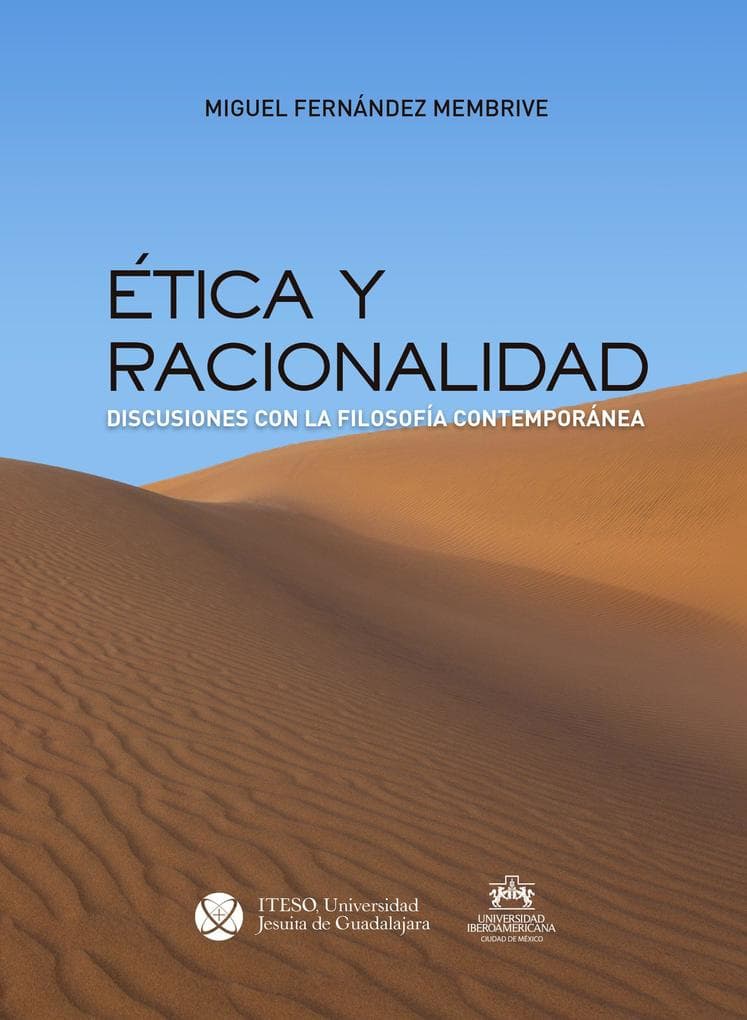 Ética y racionalidad: Discusiones con la filosofía contemporánea
