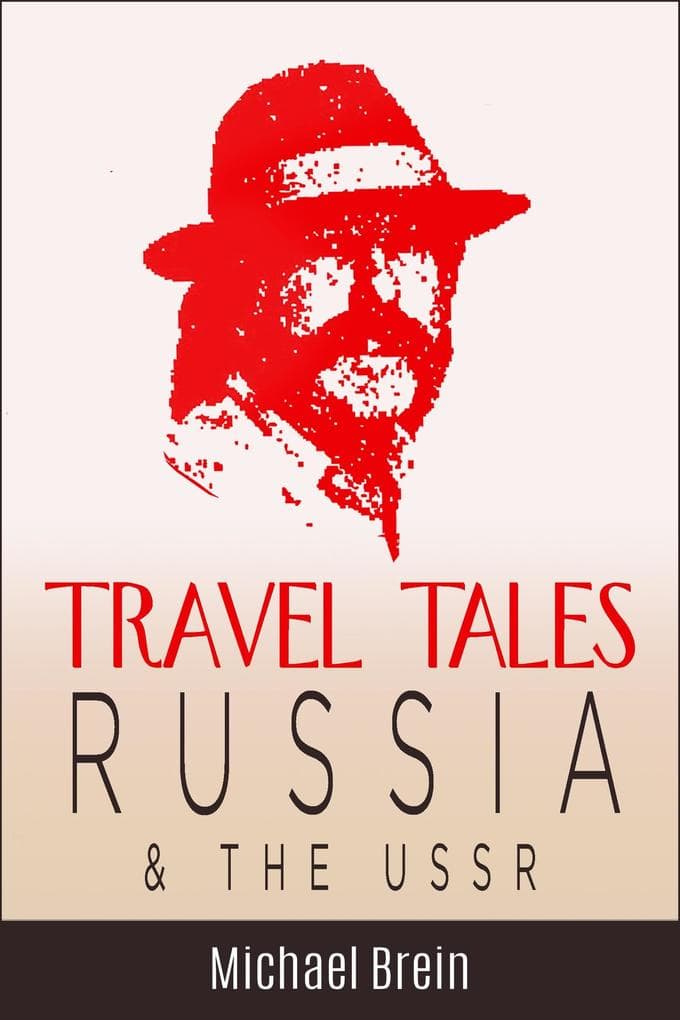 Travel Tales: Russia & The USSR (True Travel Tales)