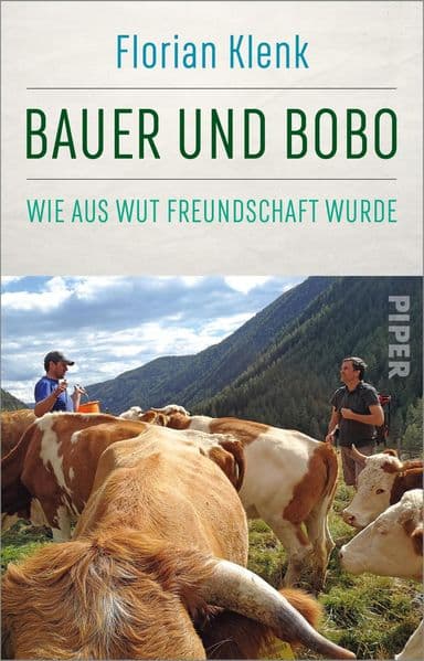 Bauer und Bobo: Wie aus Wut Freundschaft wurde | 'Sehr spannend, glänzend geschrieben, hervorragend recherchiert.' Axel Hacke