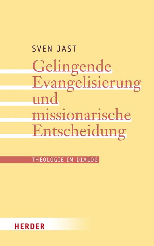 Gelingende Evangelisierung und missionarische Entscheidung