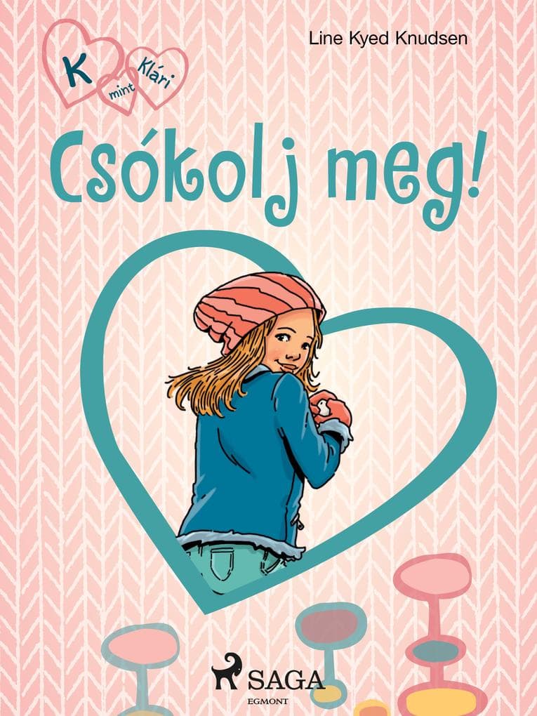 K, mint Klári 3. - Csókolj meg!
