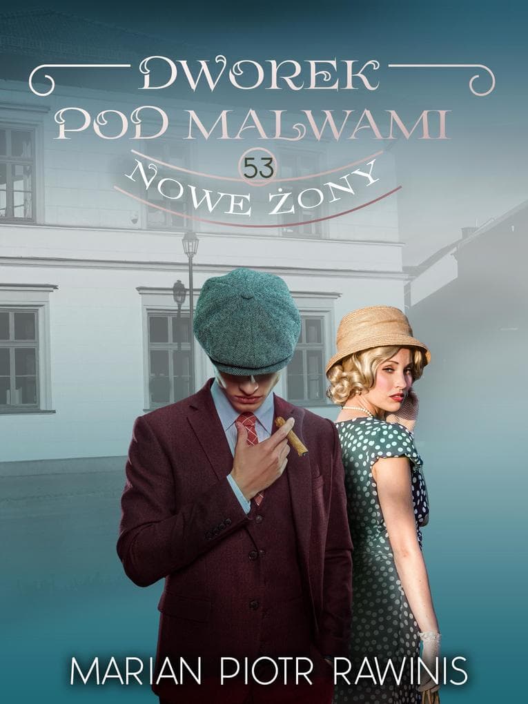 Dworek pod Malwami 53 - Nowe zony