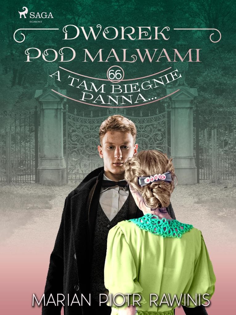 Dworek pod Malwami 66 - A tam biegnie panna...