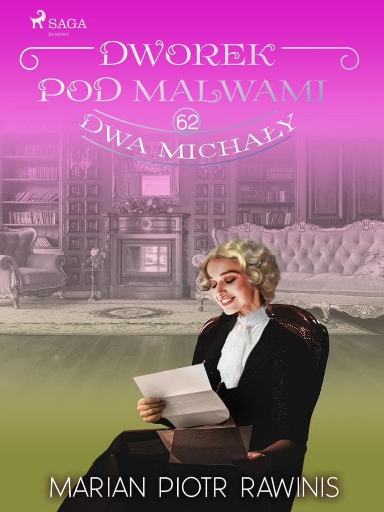 Dworek pod Malwami 62 - Dwa Michaly