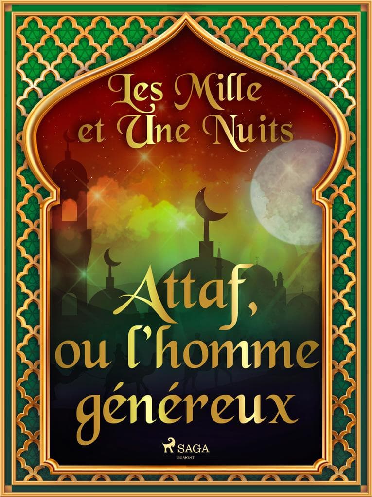 Attaf, ou l'homme généreux