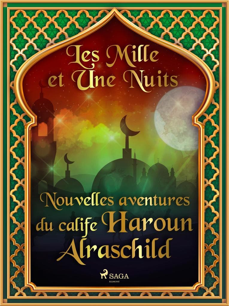 Nouvelles aventures du calife Haroun Alraschild