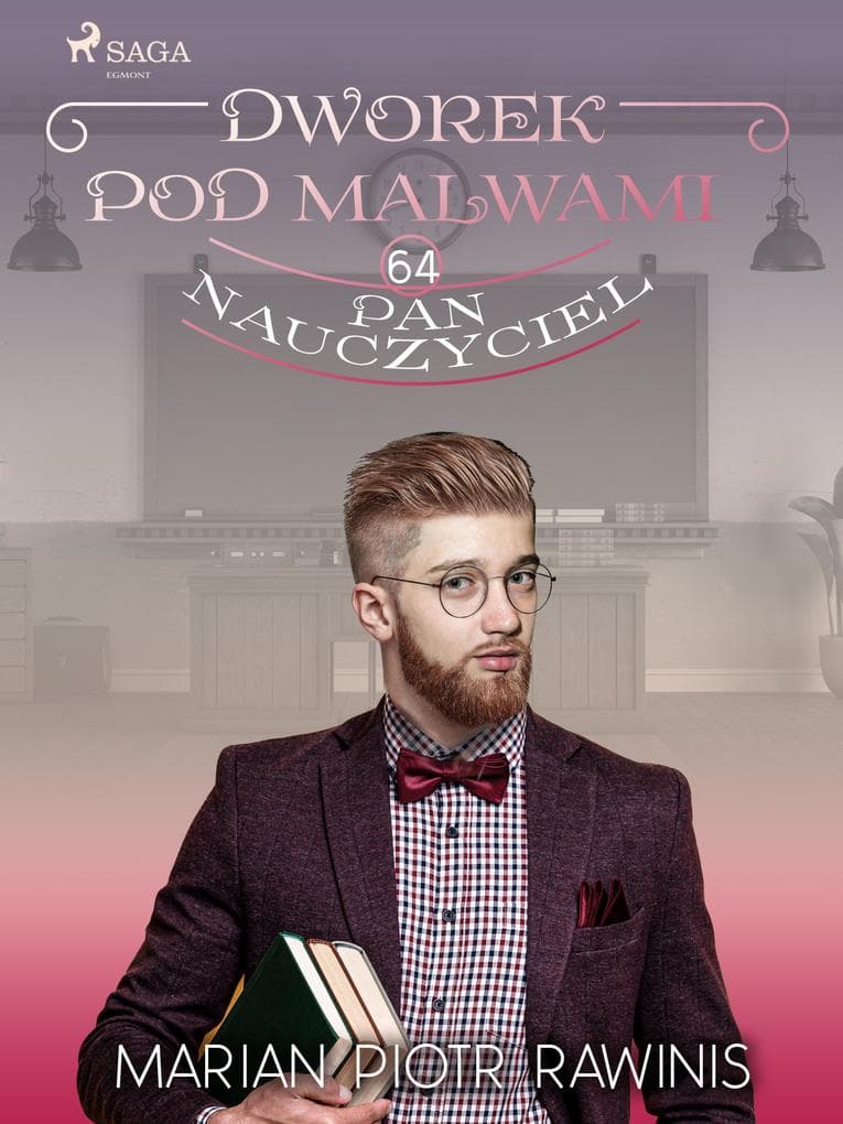 Dworek pod Malwami 64 - Pan nauczyciel