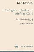 Karl Löwith: Heidegger - Denker in dürftiger Zeit