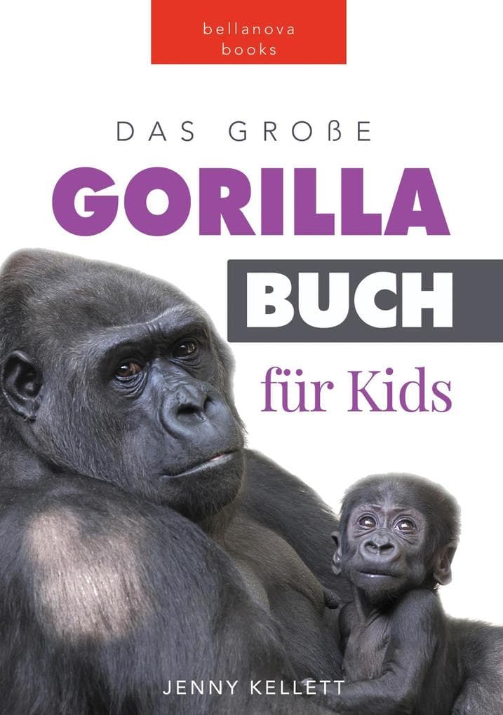 Das Große Gorillabuch für Kids (Tierbücher für Kinder)