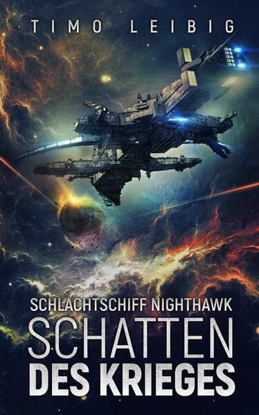 Schlachtschiff Nighthawk: Schatten des Krieges