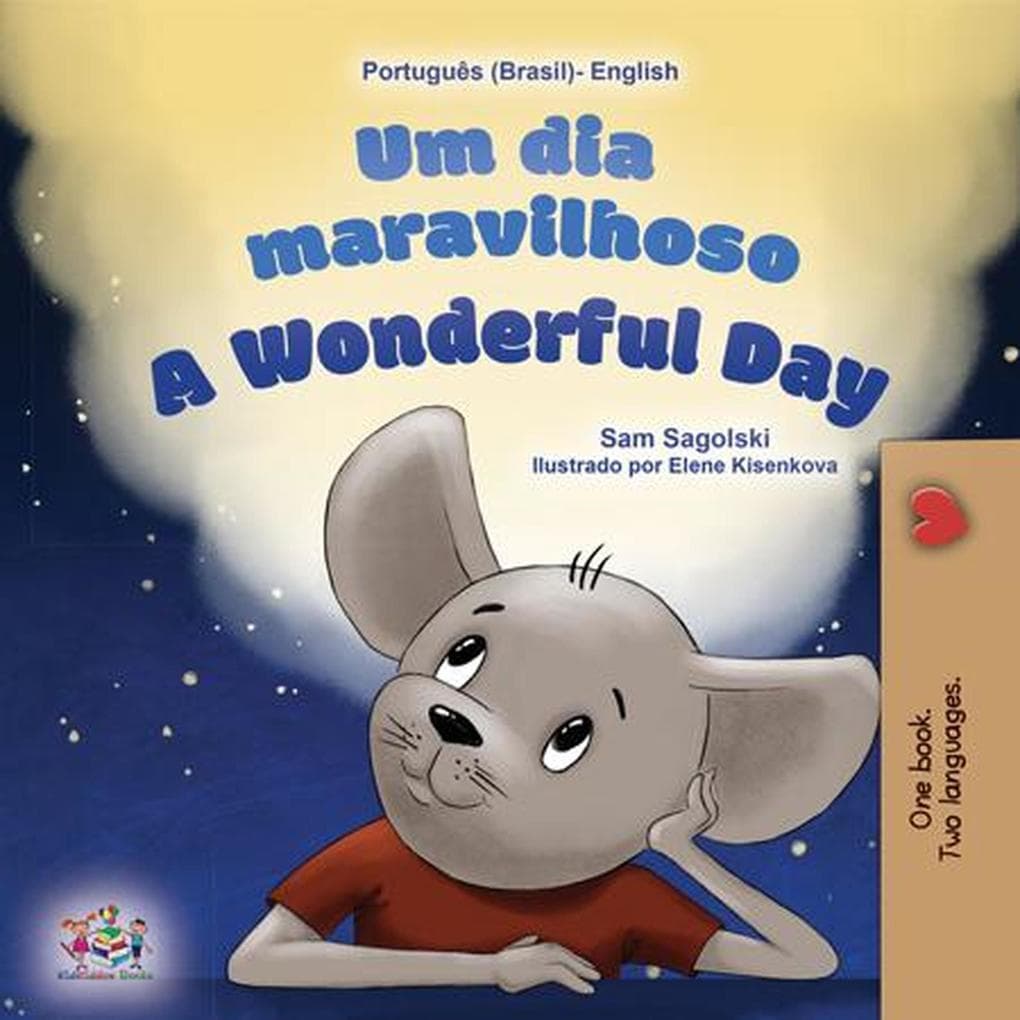 Um dia maravilhoso A Wonderful Day (Portuguese English Bilingual Collection)