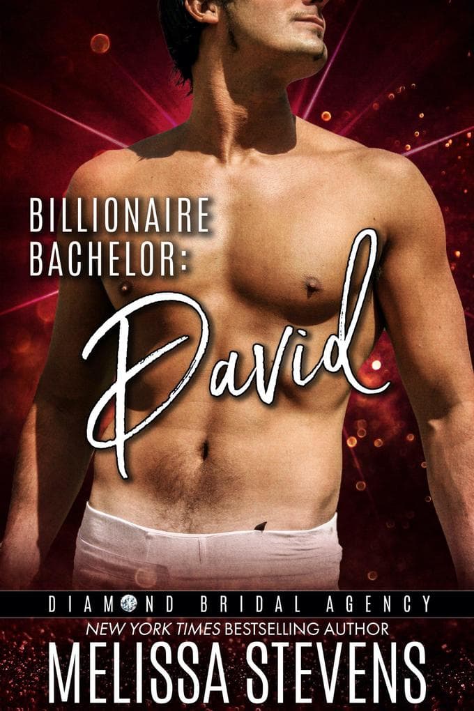 Billionaire Bachelor: David (Diamond Bridal Agency, #5)