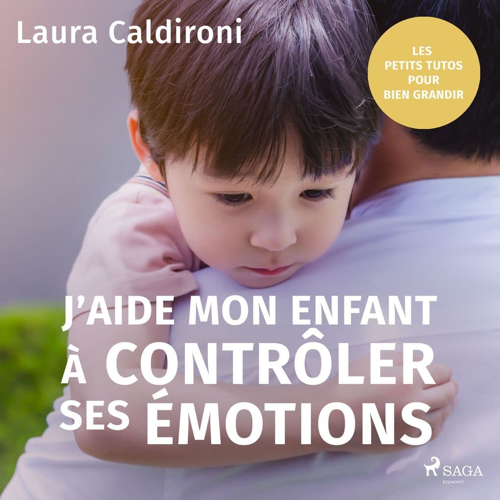 J'aide mon enfant a controler ses emotions