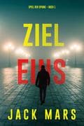 Ziel Eins (Spiel der Spione - Band 1)