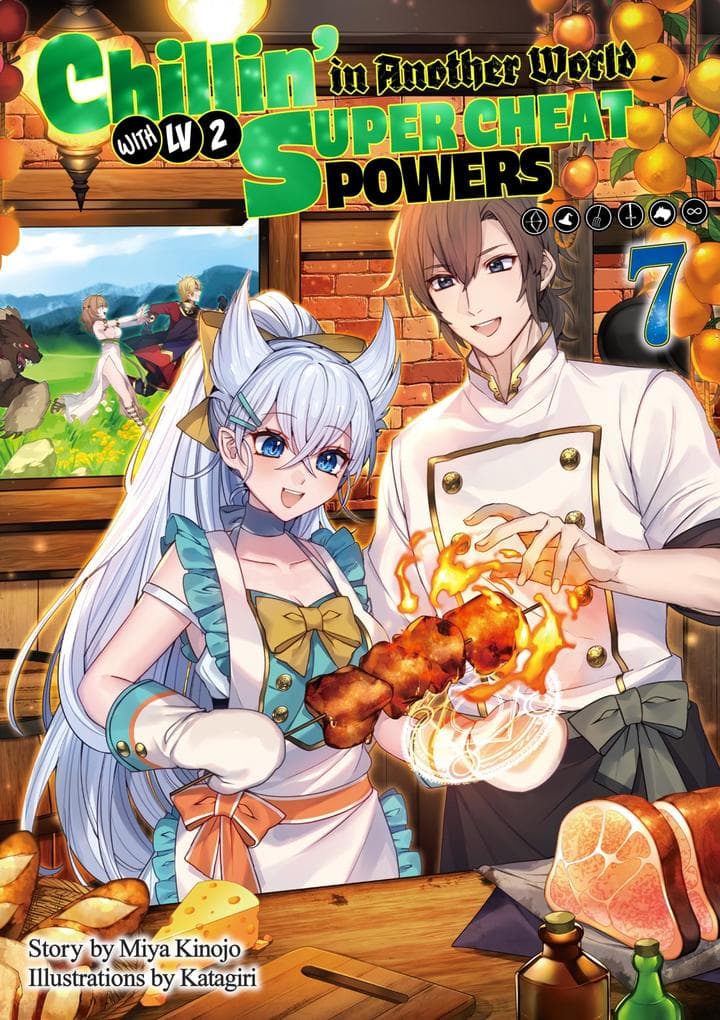 Chillin' in Another World with Level 2 Super Cheat Powers: Volume 7 (Light Novel)
