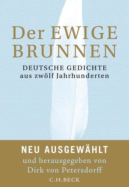 1. Dirk von Petersdorff: Der ewige Brunnen - Deutsche Gedichte aus zwölf Jahrhunderten