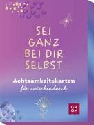 Sei ganz bei dir selbst