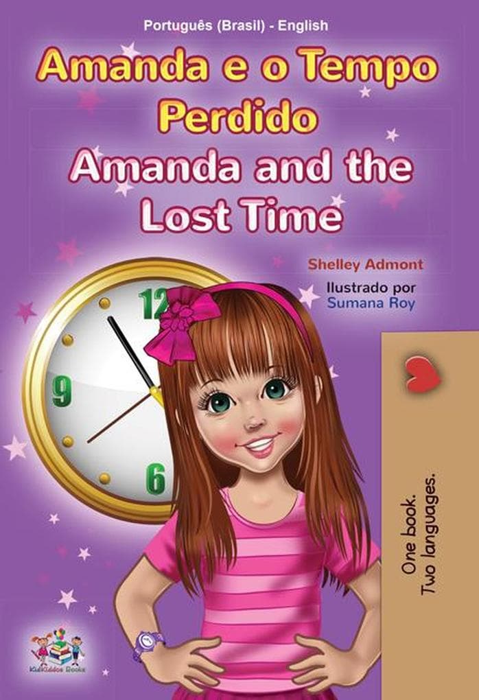 Amanda e o Tempo Perdido Amanda and the Lost Time (Portuguese English Bilingual Collection)