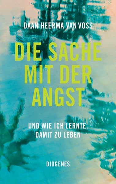 Die Sache mit der Angst: Und wie ich lernte, damit zu leben