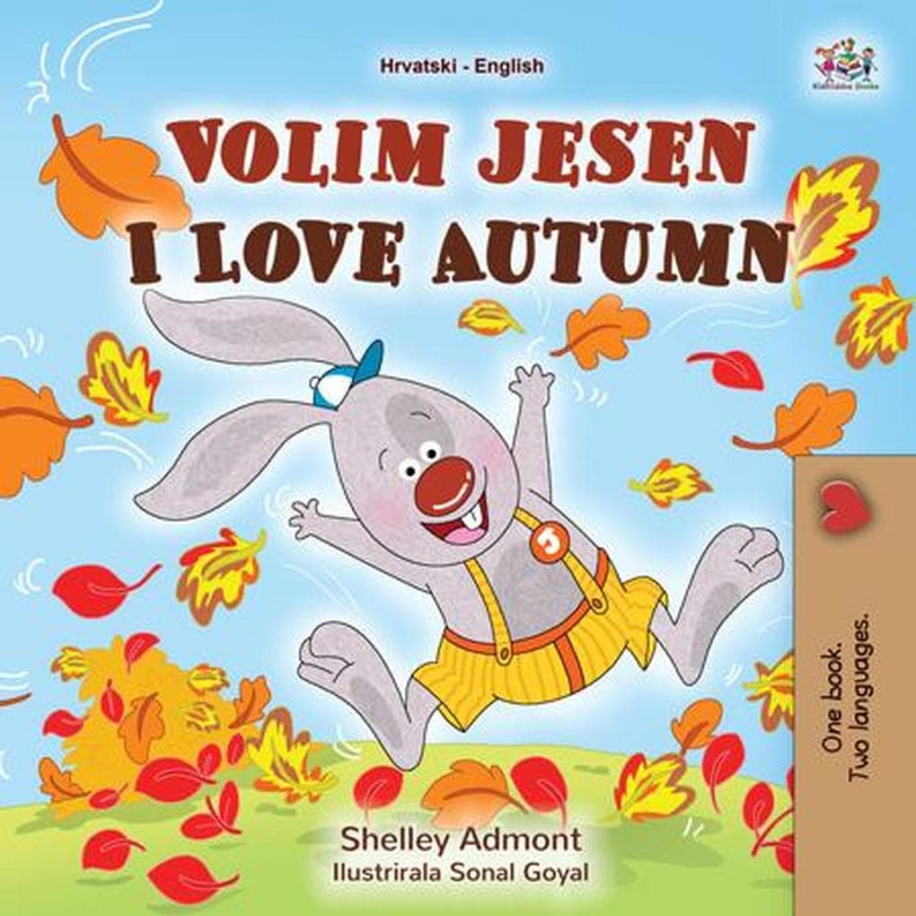 Volim jesen I Love Autumn (Croatian English Bilingual Collection)