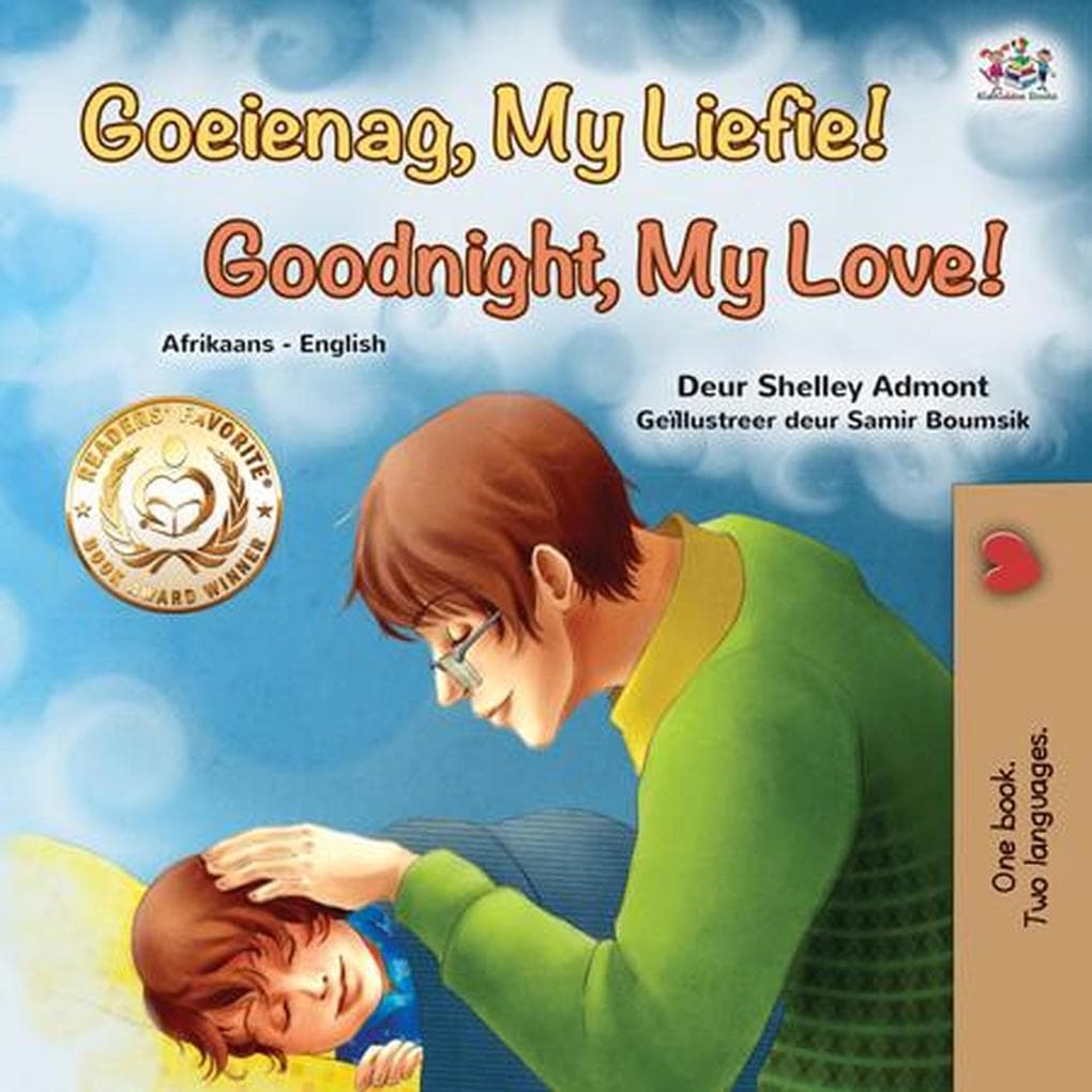 Goeienag, My Liefie! Goodnight, My Love! (Afrikaans English Bilingual Collection)