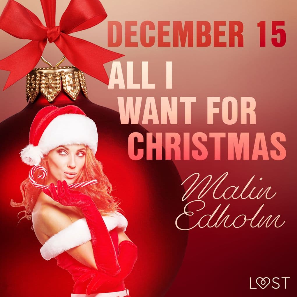 December 15: All I want for Christmas An Erotic Christmas Calendar