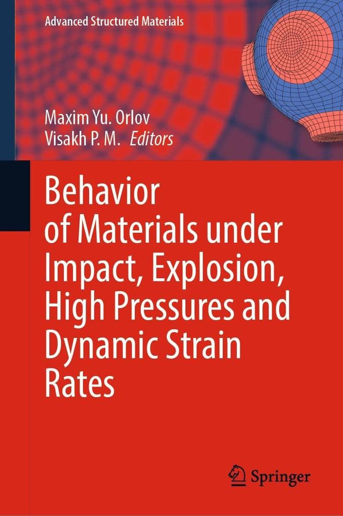 Behavior of Materials under Impact, Explosion, High Pressures and Dynamic Strain Rates