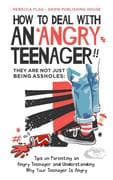 How To Deal With An Angry Teenager (Parenting)