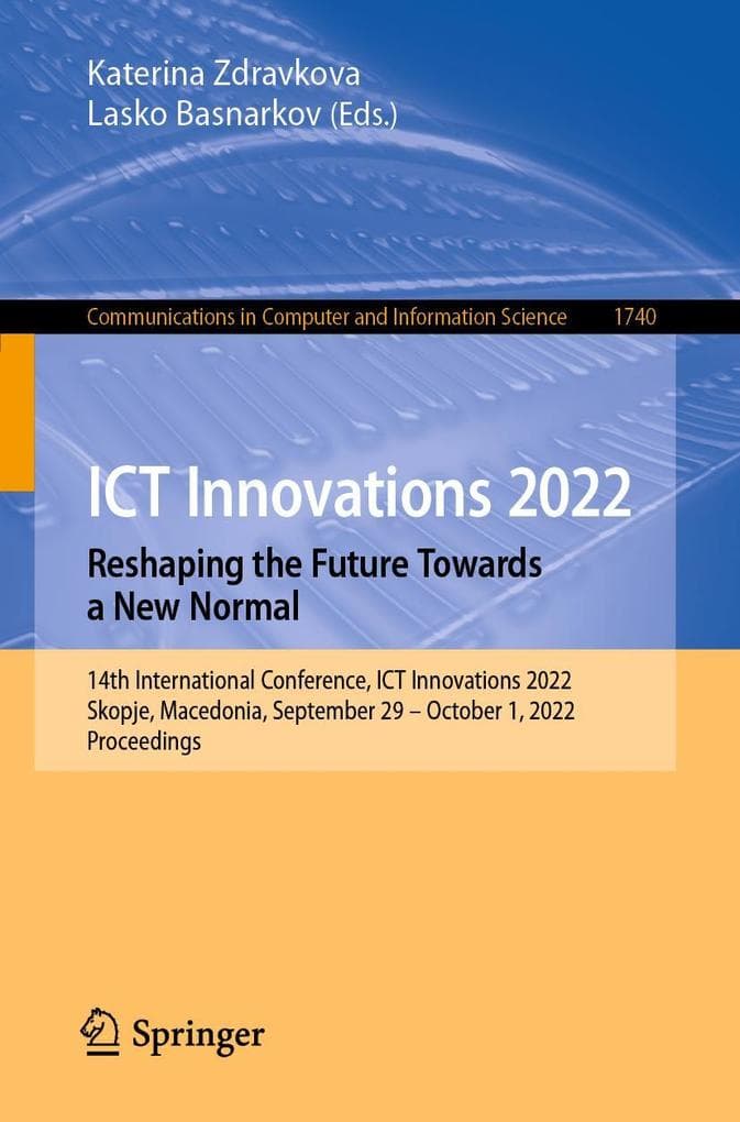 ICT Innovations 2022. Reshaping the Future Towards a New Normal